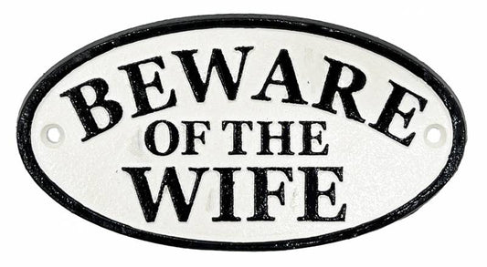 Beware of Wife - Wall Sign