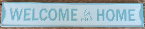 Welcome To Our Home Wall Sign