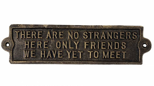 There Are No Strangers - Wall Sign