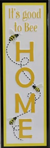 Its Good To Bee Home Wall Sign
