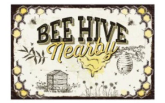 Beehive Near By Wall Sign